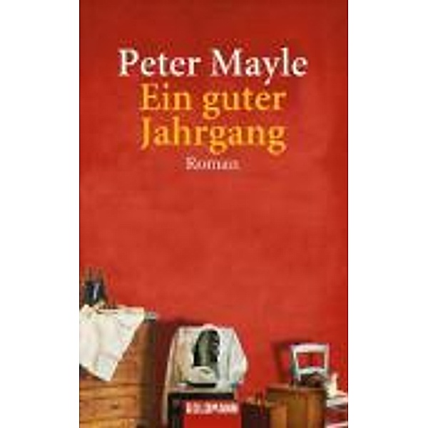 Ein guter Jahrgang, Peter Mayle