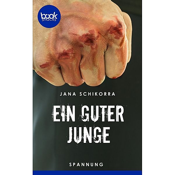 Ein guter Junge / Die booksnacks Kurzgeschichten-Reihe Bd.254, Jana Schikorra
