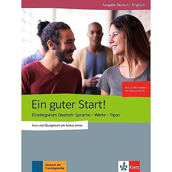 Ein guter Start! - Kurs- und Übungsbuch + Audios online, Ausgabe Deutsch-Englisch, Sinem Sasmaz