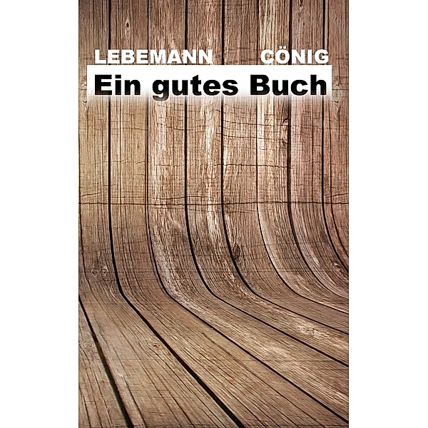Ein gutes Buch / Ein sehr gutes Buch Bd.3, Jan Cönig, Raban Lebemann