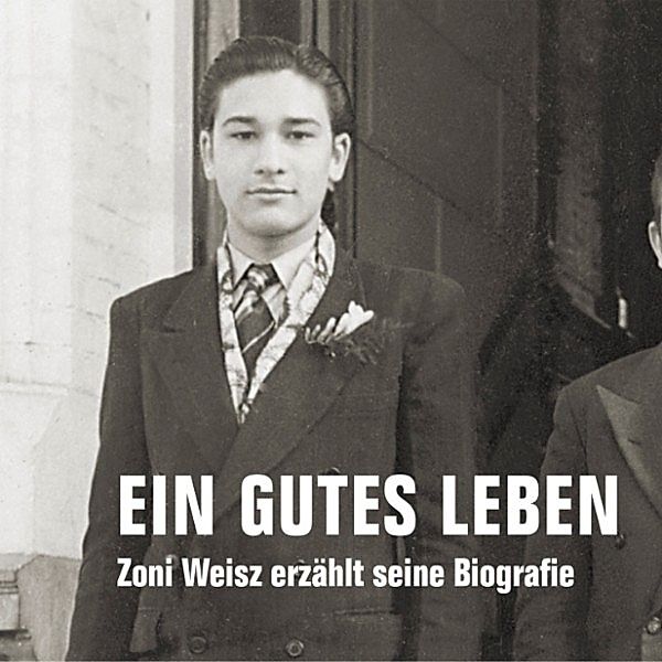 Ein gutes Leben, Zoni Weisz