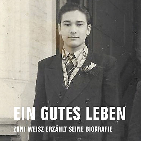 Ein gutes Leben,2 Audio-CDs, Zoni Weisz