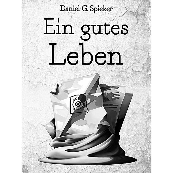 Ein gutes Leben, Daniel Spieker, Devon Wolters