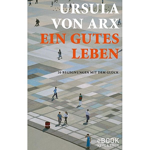 Ein gutes Leben / eBook, Ursula von Arx