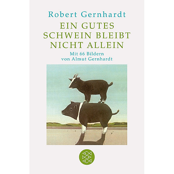Ein gutes Schwein bleibt nicht allein, Robert Gernhardt