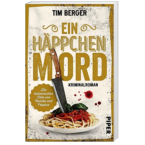 Ein Häppchen Mord / Camilla und Peppino Bd.1, Tim Berger