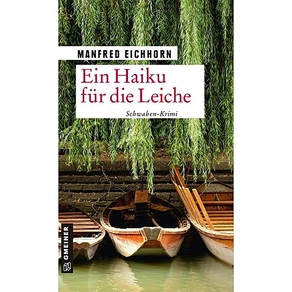 Ein Haiku für die Leiche / Hauptkommissar Klaus Lott Bd.2, Manfred Eichhorn