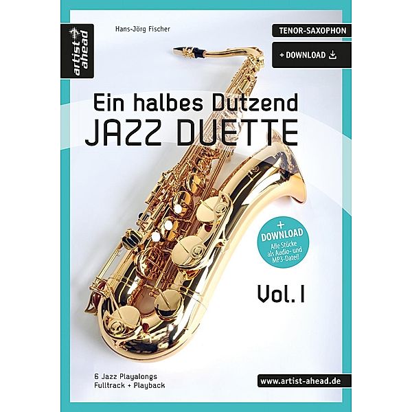 Ein halbes Dutzend Jazz Duette, Tenor-Saxophon.Vol.1, Hans-Jörg Fischer