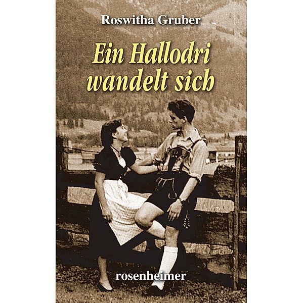 Ein Hallodri wandelt sich, Roswitha Gruber