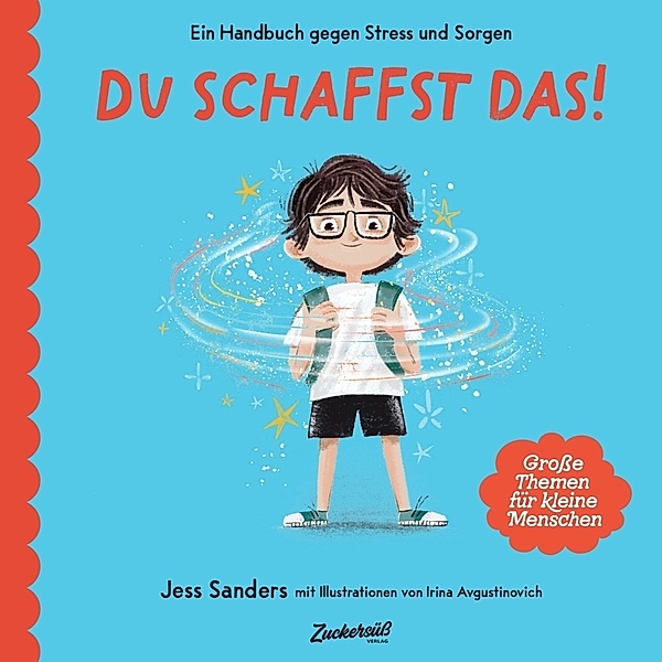 Ein Handbuch gegen Stress und Sorgen: Du schaffst das!, Jessica Sander