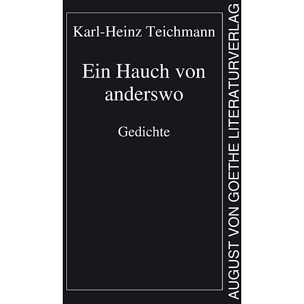 Ein Hauch von anderswo, Karl-Heinz Teichmann