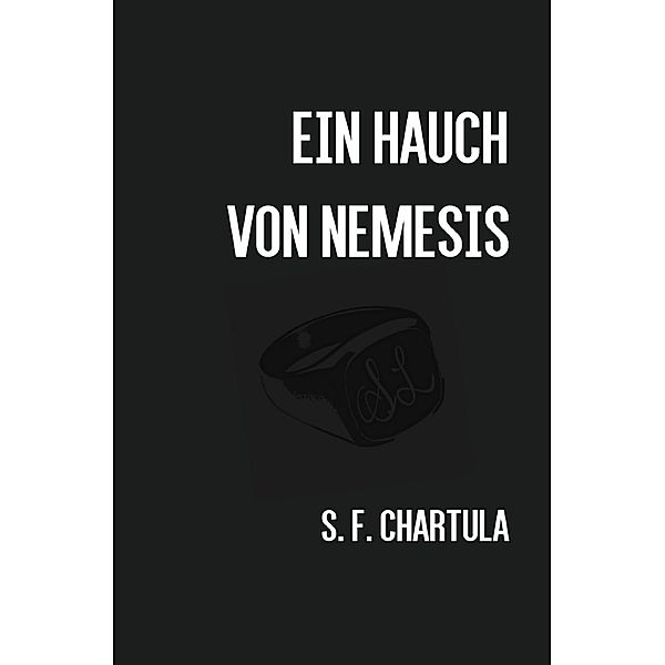 Ein Hauch von Nemesis, Samuel F. Chartula
