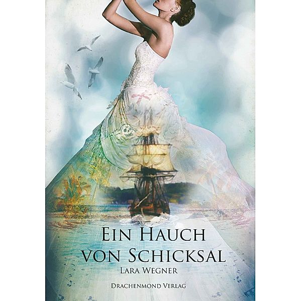 Ein Hauch von Schicksal, Lara Wegner