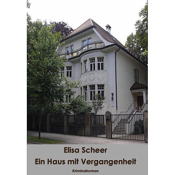 Ein Haus mit Vergangenheit, Elisa Scheer
