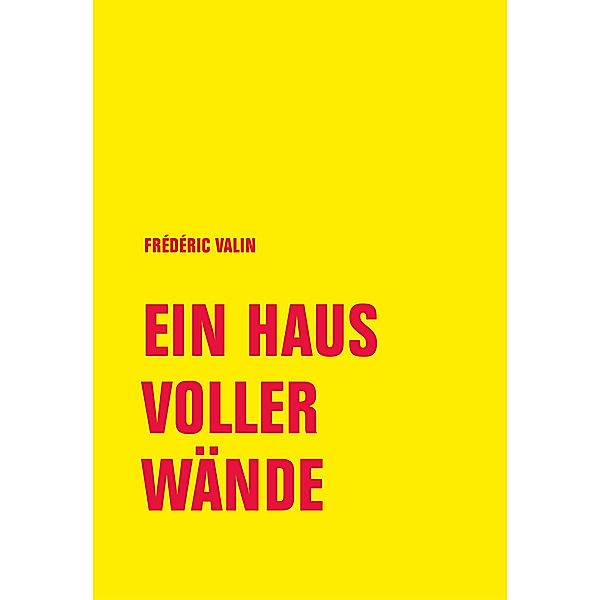 Ein Haus voller Wände, Frédéric Valin