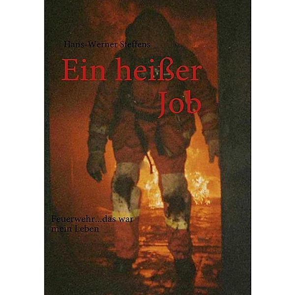 Ein heißer Job, Hans-Werner Steffens