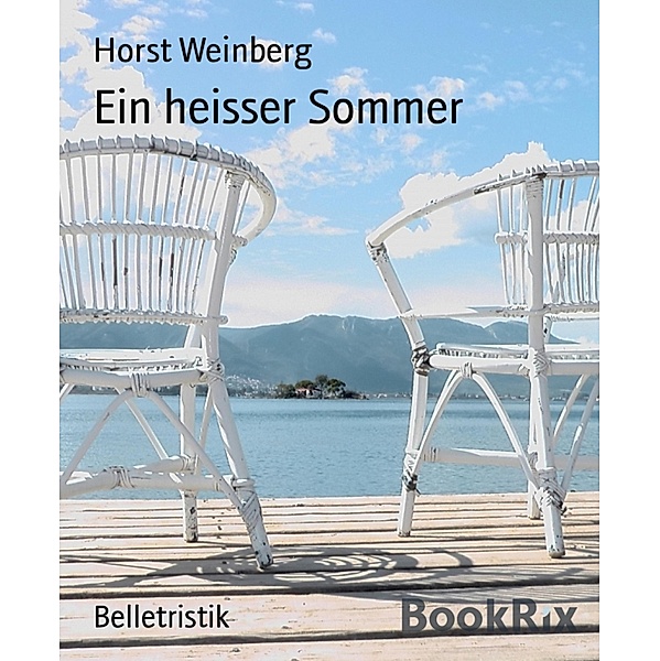 Ein heisser Sommer, Horst Weinberg