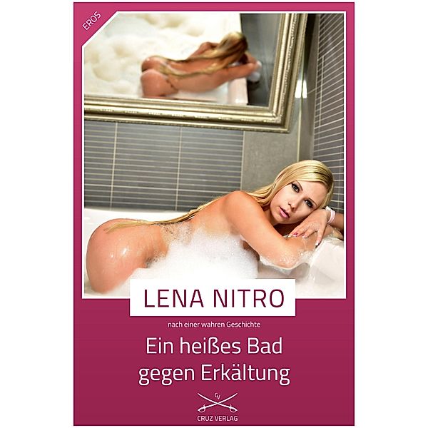 Ein heisses Bad gegen Erkältung, Lena Nitro