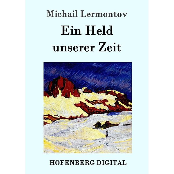 Ein Held unserer Zeit, Michail Lermontov