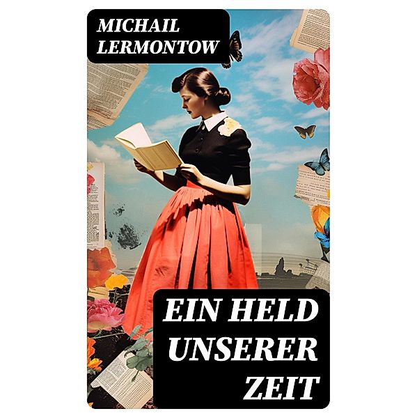 Ein Held unserer Zeit, Michail Lermontow