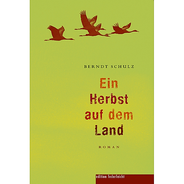 Ein Herbst auf dem Land, Berndt Schulz