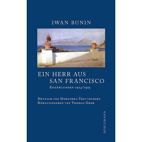 Ein Herr aus San Francisco / Bunin Werkausgabe Bd.8, Iwan Bunin