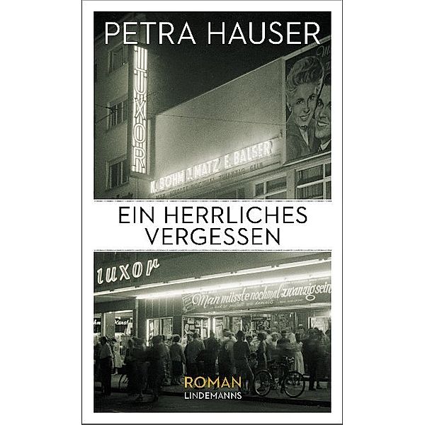 Ein herrliches Vergessen, Petra Hauser