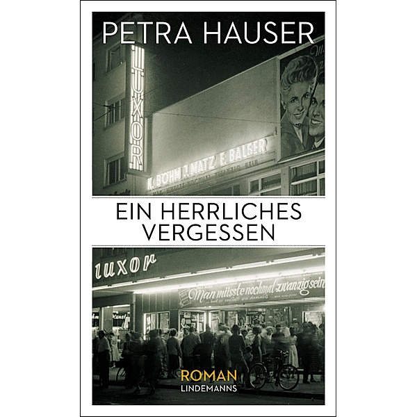 Ein herrliches Vergessen / Lindemanns Bd.332, Petra Hauser