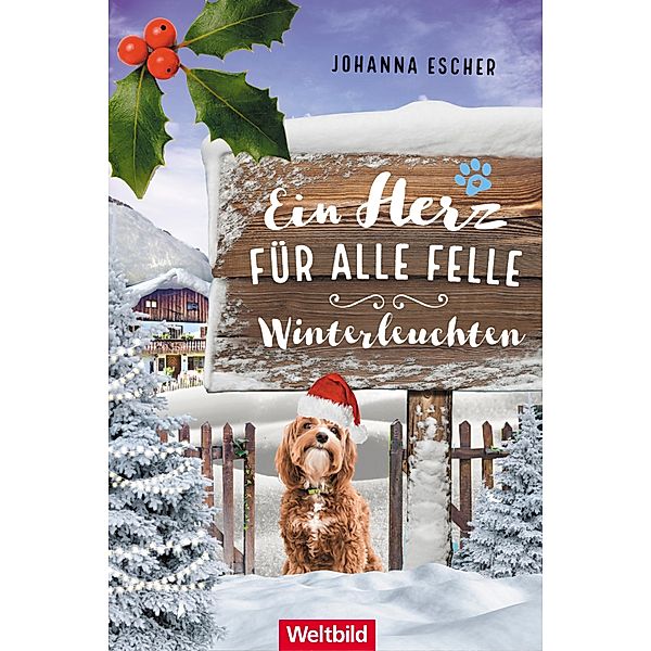 Ein Herz für alle Felle - Winterleuchten / Ein Herz für alle Felle Bd.2, Johanna Escher