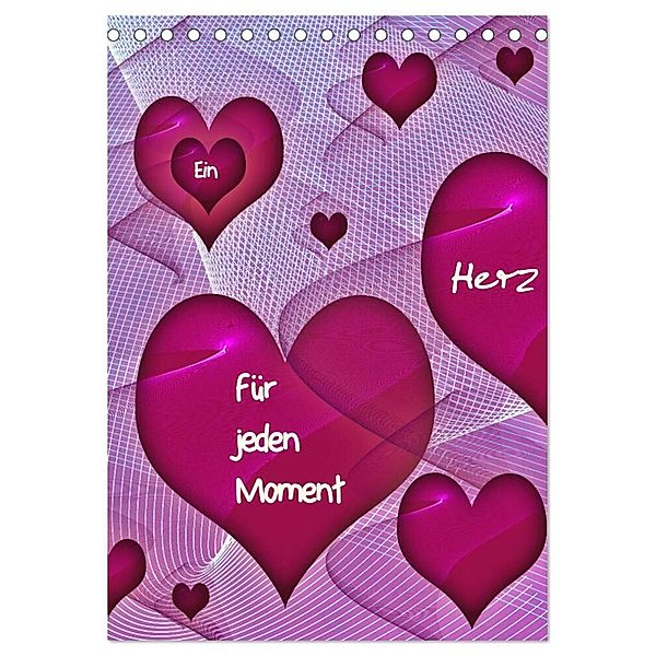 Ein Herz für jeden Moment (Tischkalender 2025 DIN A5 hoch), CALVENDO Monatskalender, Calvendo, Claudia Burlager