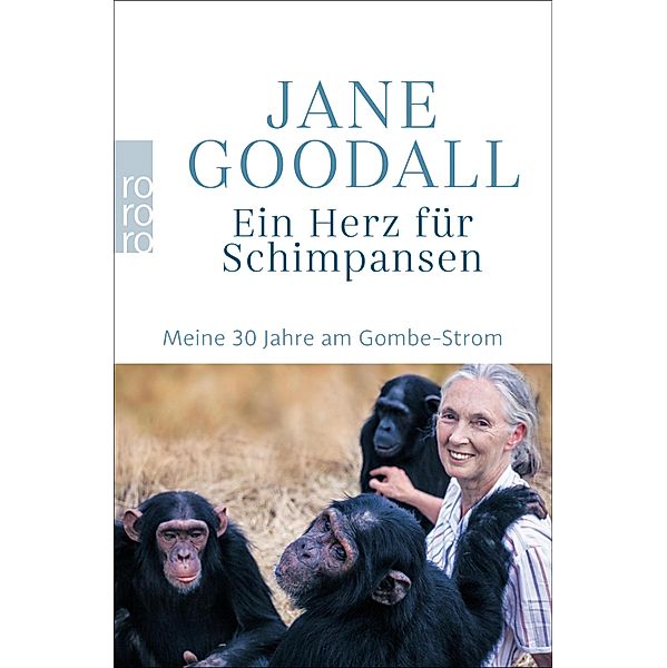 Ein Herz für Schimpansen / rororo Taschenbücher Bd.9964, Jane Goodall