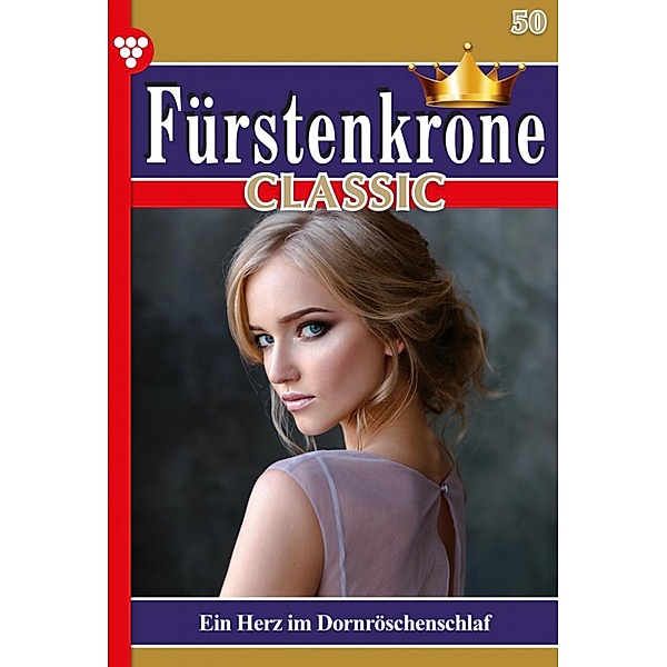 Ein Herz im Dornröschenschlaf / Fürstenkrone Classic Bd.50, Sabrina von Nostitz