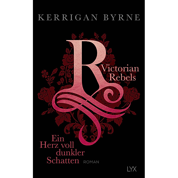 Ein Herz voll dunkler Schatten / Victorian Rebels Bd.2, Kerrigan Byrne