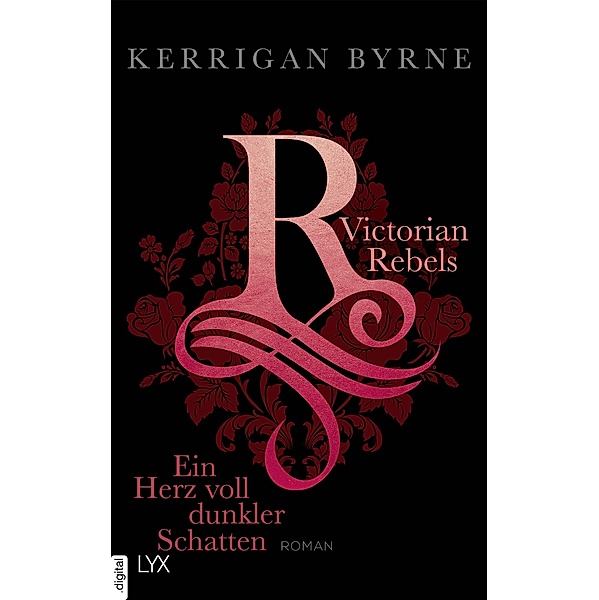 Ein Herz voll dunkler Schatten / Victorian Rebels Bd.2, Kerrigan Byrne