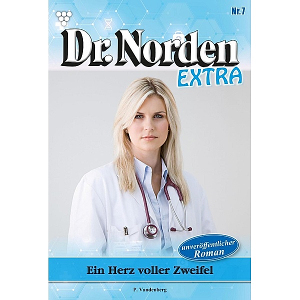 Ein Herz voller Zweifel / Dr. Norden Extra Bd.7, Patricia Vandenberg