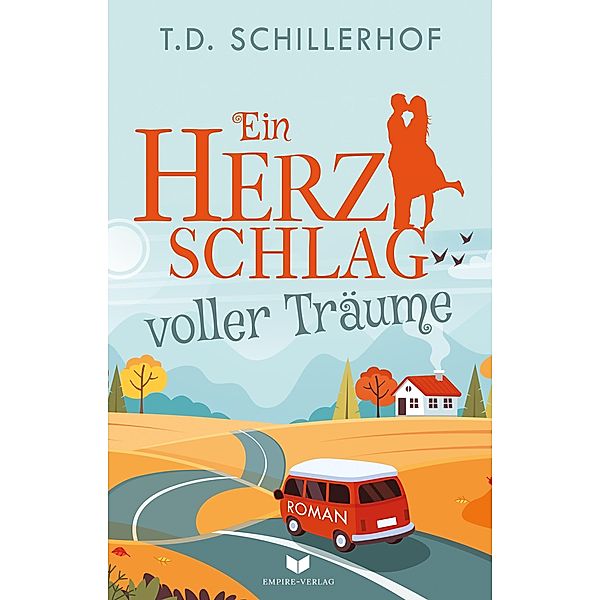 Ein Herzschlag voller Träume / Herzenswünsche Bd.1, T. D. Schillerhof