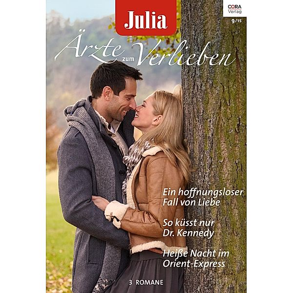 Ein hoffnungsloser Fall von Liebe & So küsst nur Dr. Kennedy & Heiße Nacht im Orient Express / Julia Ärzte zum Verlieben Bd.80, Louisa George, Fiona McArthur, Annie Claydon