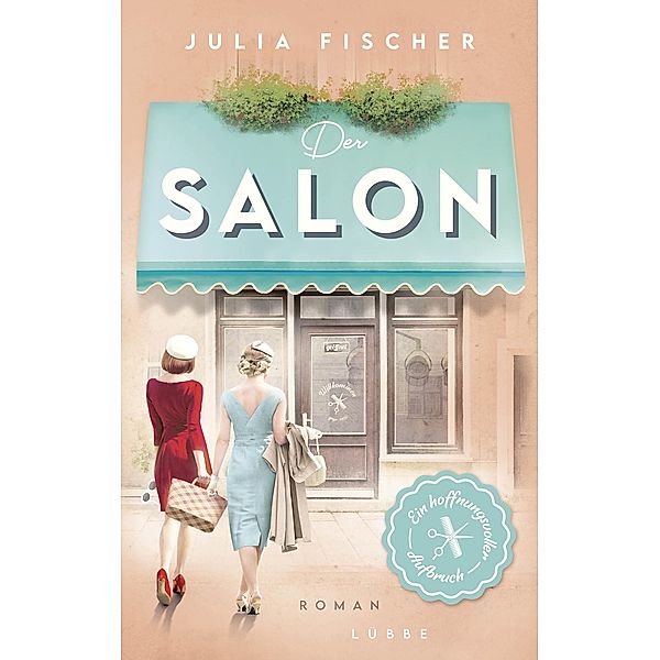 Ein hoffnungsvoller Aufbruch / Salon-Saga Bd.2, Julia Fischer