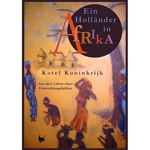 Ein Holländer in Afrika, Karel Koninkrijk
