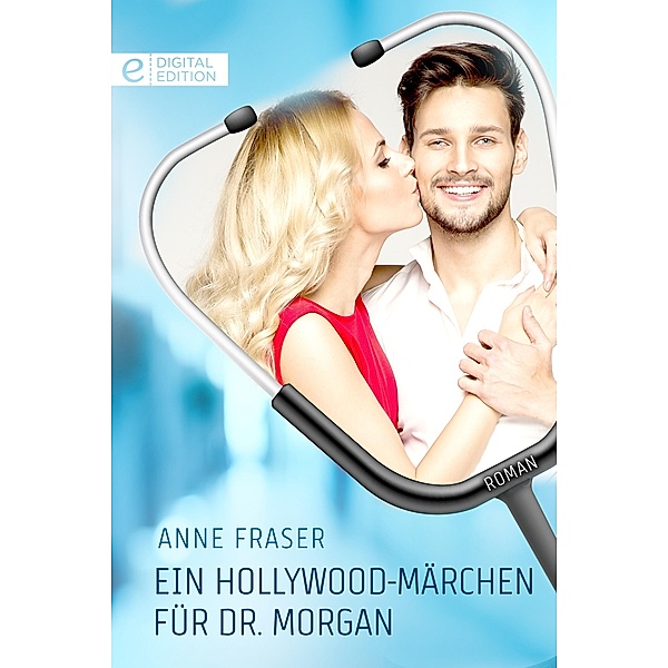 Ein Hollywood-Märchen für Dr. Morgan, Anne Fraser