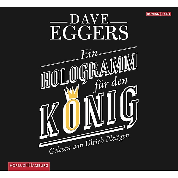 Ein Hologramm für den König, 5 Audio-CD, Dave Eggers