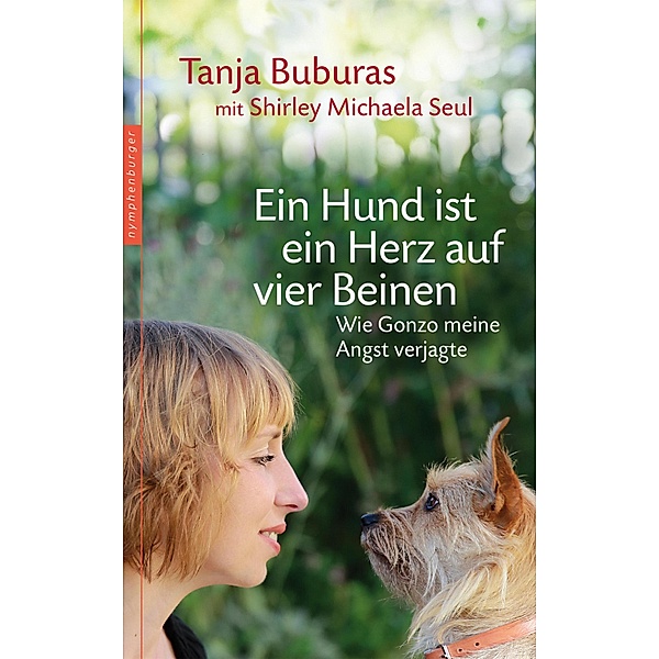 Ein Hund ist ein Herz auf vier Beinen, Tanja Buburas, Shirley Michaela Seul