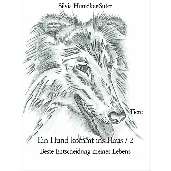 Ein Hund kommt ins Haus / 2, Silvia Hunziker-Suter