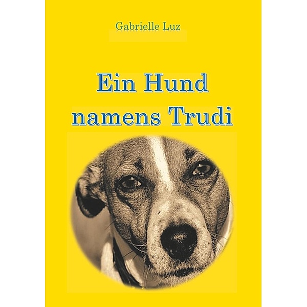 Ein Hund namens Trudi, Gabrielle Luz