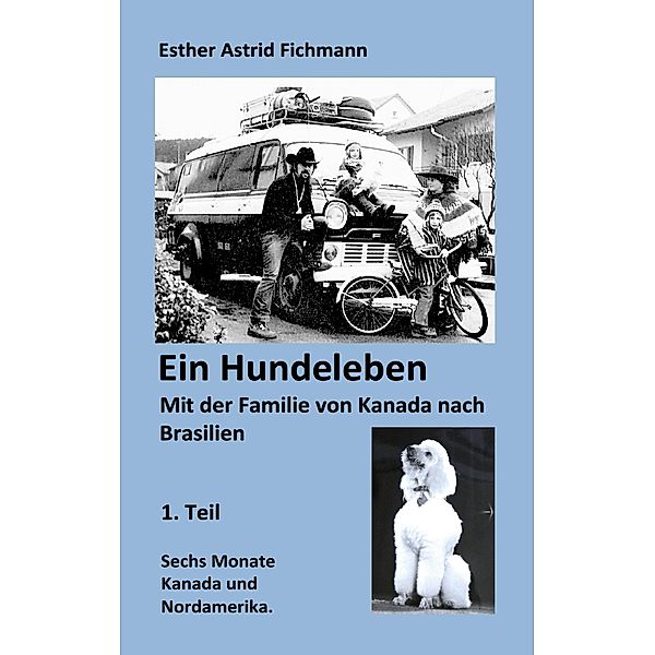 Ein Hundeleben, Esther A. Fichmann