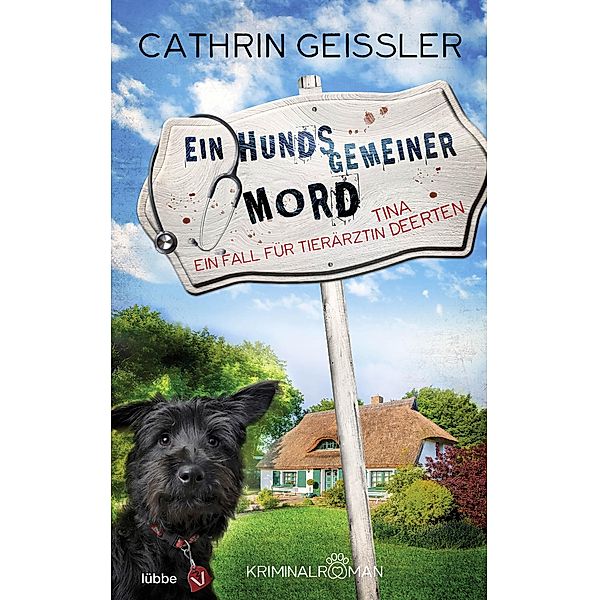 Ein hundsgemeiner Mord / Tierärztin Tina Deerten Bd.1, Cathrin Geissler