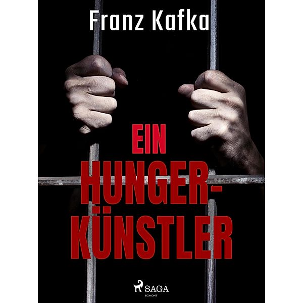 Ein Hungerkünstler, Franz Kafka