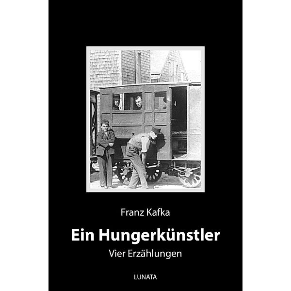 Ein Hungerkünstler, Franz Kafka