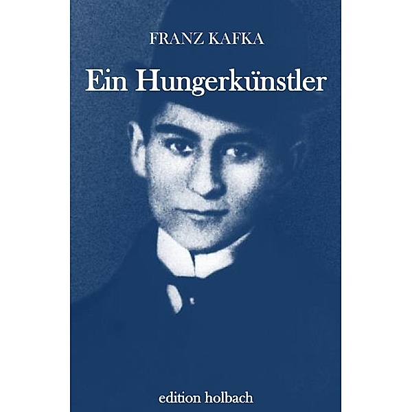 Ein Hungerkünstler, Franz Kafka