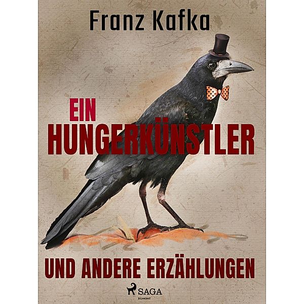 Ein Hungerkünstler und andere Erzählungen, Franz Kafka